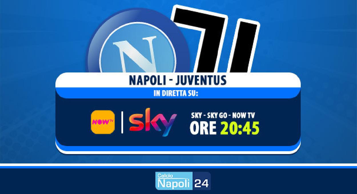 Dove Vedere Napoli Juventus In Tv Sky O Dazn Tra Streaming E Tv Si Gioca Domenica Alle 20 45